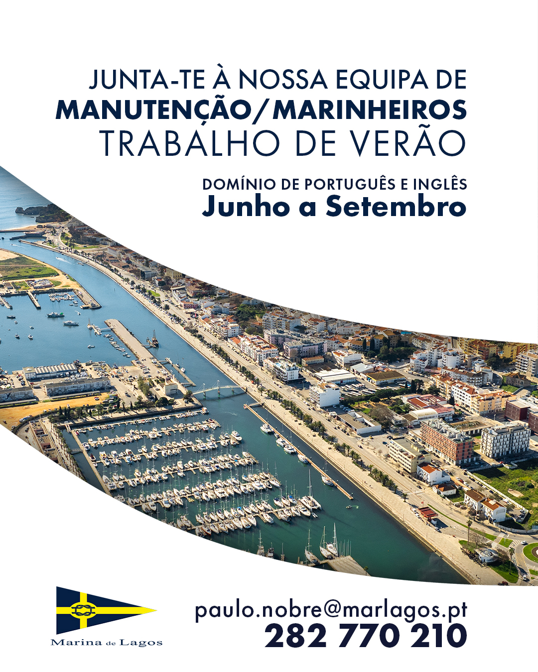 💪 JUNTA-TE À NOSSA EQUIPA DE MANUTENÇÃO/MARINHEIROS TRABALHO DE VERÃO
Junho a Setembro
paulo.nobre@marlagos.pt
☎️282 770 210